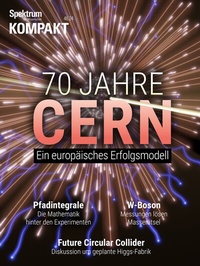 Abbildung von: Spektrum Kompakt - 70 Jahre CERN - Spektrum der Wissenschaft