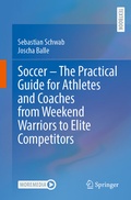 Cover: Soccer - The Practical Guide for Athletes and Coaches from Weekend Warriors to Elite Competitors - Springer