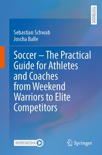 Abbildung von: Soccer - The Practical Guide for Athletes and Coaches from Weekend Warriors to Elite Competitors - Springer