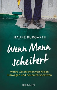 Enlarge image Cover: Wenn Mann scheitert - Brunnen Verlag GmbH