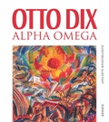 Cover: Otto Dix - Alpha Omega - Hirmer