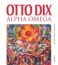 Abbildung von: Otto Dix - Alpha Omega - Hirmer