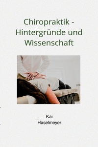 Abbildung von: Chiropraktik - Hintergründe und Wissenschaft - epubli