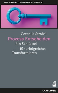 Abbildung von: Prozess Entscheiden - Carl-Auer Verlag