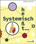 Cover: Systemisch hei&szlig;t ... - Carl-Auer Verlag