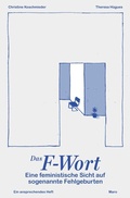 Cover: Das F-Wort - Eine feministische Sicht auf sogenannte Fehlgeburten - Maro