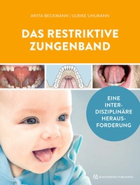 Bild vergrößern Bild: Das restriktive Zungenband - Quintessenz Verlag