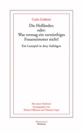 Cover: Die Holl&auml;nder; oder: Was vermag ein vern&uuml;nftiges Frauenzimmer nicht! - Wehrhahn Verlag