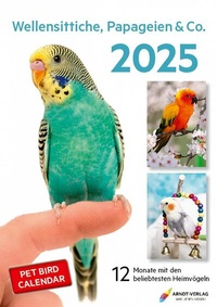 Abbildung von: Kalender Wellensittiche, Papageien & Co. - Arndt-Verlag bei AVES Publishing e.K.