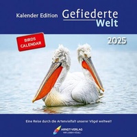 Abbildung von: Kalender Edition Gefiederte Welt - Arndt-Verlag bei AVES Publishing e.K.