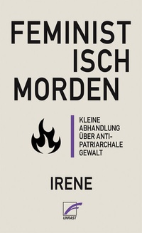 Abbildung von: Feministisch morden - Unrast Verlag