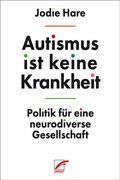 Bild: Autismus ist keine Krankheit - Unrast Verlag