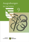 Cover: Ausgrabungen in Sachsen 9 - Landesamt f&uuml;r Arch&auml;ologie Sachsen