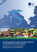 Cover: Das Rettungswesen in Italien, Kroatien, Slowenien und Deutschland im Systemvergleich - Stumpf + Kossendey