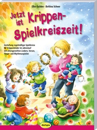 Abbildung von: Jetzt ist Krippen-Spielkreiszeit! - Klett Kita