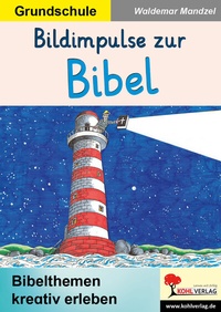Abbildung von: Bildimpulse zur Bibel - KOHL VERLAG Der Verlag mit dem Baum