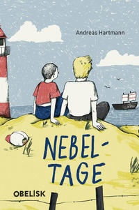 Enlarge image Cover: Nebeltage - Obelisk Verlag ein Imprint der Verlagsanstalt Tyrolia Gesellschaft m. b. H.