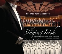 Abbildung von: The Singing Irish - University of Notre Dame Press
