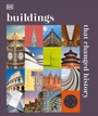 Cover: Buildings that Changed History - DK