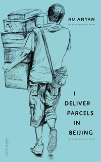 Enlarge image Cover: I Deliver Parcels in Beijing - Allen Lane