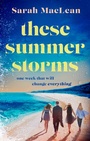 Cover: These Summer Storms - Piatkus Books