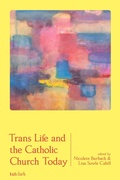Cover: Trans Life and the Catholic Church Today - T&T Clark