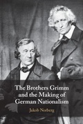 Cover: The Brothers Grimm and the Making of German Nationalism - Cambridge University Press