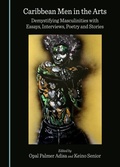 Cover: Caribbean Men in the Arts - Cambridge Scholars Publishing
