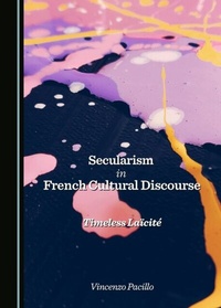 Enlarge image Cover: Secularism in French Cultural Discourse - Cambridge Scholars Publishing