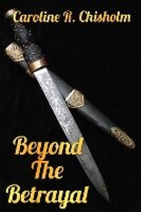 Enlarge image Cover: Beyond The Betrayal - Caroline R. Chisholm