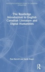 Cover: The Routledge Introduction to English Canadian Literature and Digital Humanities - Routledge