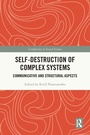 Cover: Self-Destruction of Complex Systems - Routledge