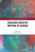 Cover: Teaching Creative Writing in Canada - Routledge