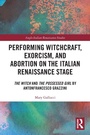 Bild: Performing Witchcraft, Exorcism, and Abortion on the Italian Renaissance State - Routledge