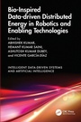 Cover: Bio-Inspired Data-driven Distributed Energy in Robotics and Enabling Technologies - CRC Press