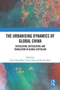 Cover: The Urbanising Dynamics of Global China - Routledge
