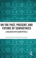 Cover: On the Past, Present, and Future of Semioethics - Routledge