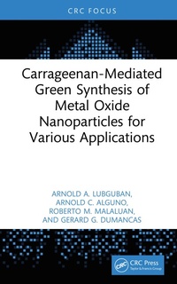 Abbildung von: Carrageenan-Mediated Green Synthesis of Metal Oxide Nanoparticles for Various Applications - CRC Press