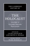 Cover: The Cambridge History of the Holocaust: Volume 4, Aftermath, Outcomes, Repercussions - Cambridge University Press