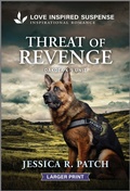 Cover: Threat of Revenge - Love Inspired Suspense Larger Print