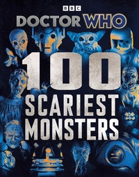 Abbildung von: Doctor Who: 100 Scariest Monsters - BBC Children's Books