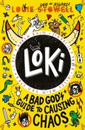 Cover: Loki: A Bad God's Guide to Causing Chaos - Walker Books Ltd