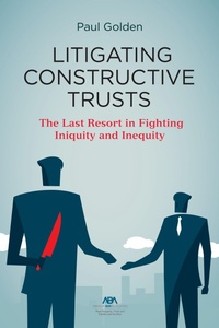 Abbildung von: Litigating Constructive Trusts - American Bar Association