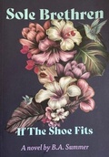 Cover: Sole Brethren: If The Shoe Fits - B.A Summer
