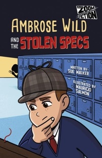 Enlarge image Cover: Ambrose Wild and the Missing Specs - Maverick Arts Publishing