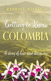 Abbildung von: Getting to Know Colombia - Troubador Publishing