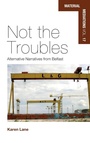 Cover: Not the Troubles - Berghahn Books
