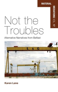 Enlarge image Cover: Not the Troubles - Berghahn Books