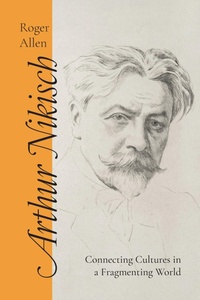 Abbildung von: Arthur Nikisch - Boydell Press