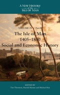 Cover: The Isle of Man, 1405-1830 - Social and Economic History - Boydell & Brewer